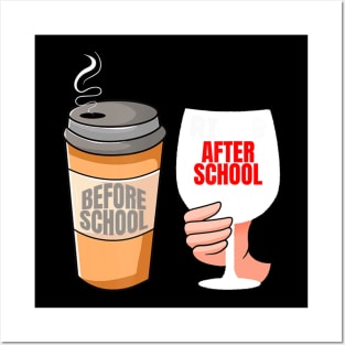 Before School After School Coffee Wine Lovers Posters and Art